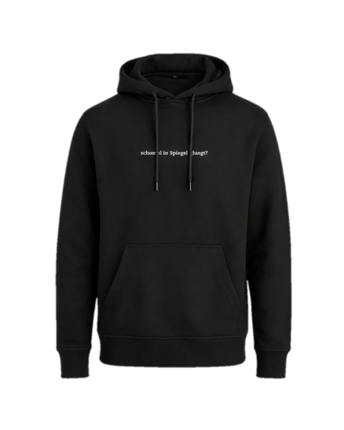 "Schomol in Spiegel gluegt?" – Hoodie – bestickt von MachineMadness