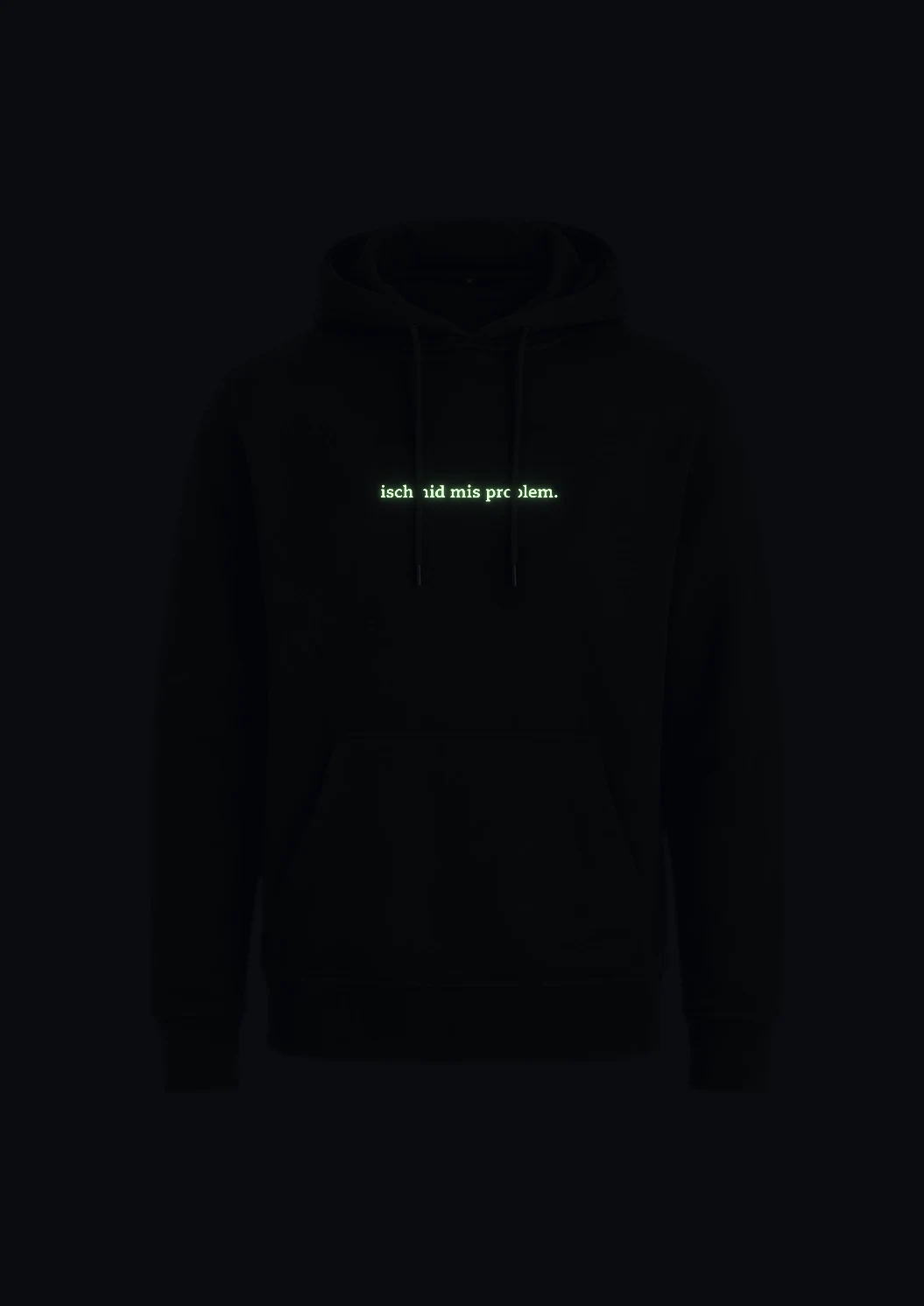 Isch nid mis Problem – Hoodie – Leuchtfaden leuchtet im Dunkeln