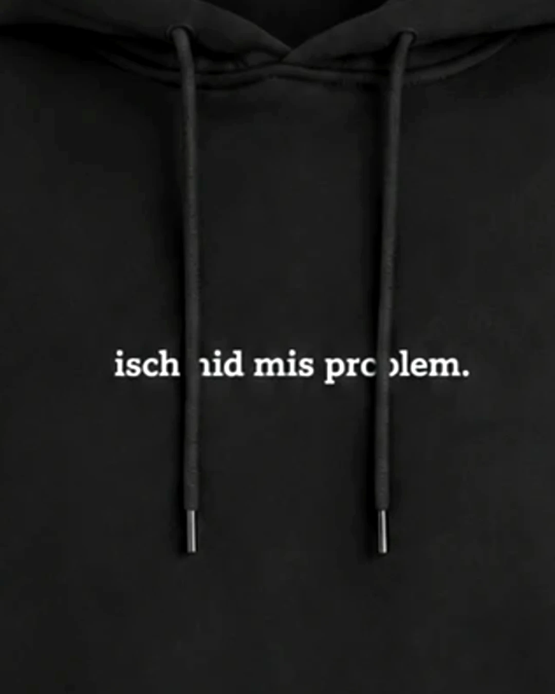 Nahaufnahme der Stickerei: "Isch nid mis Problem" – Hoodie
