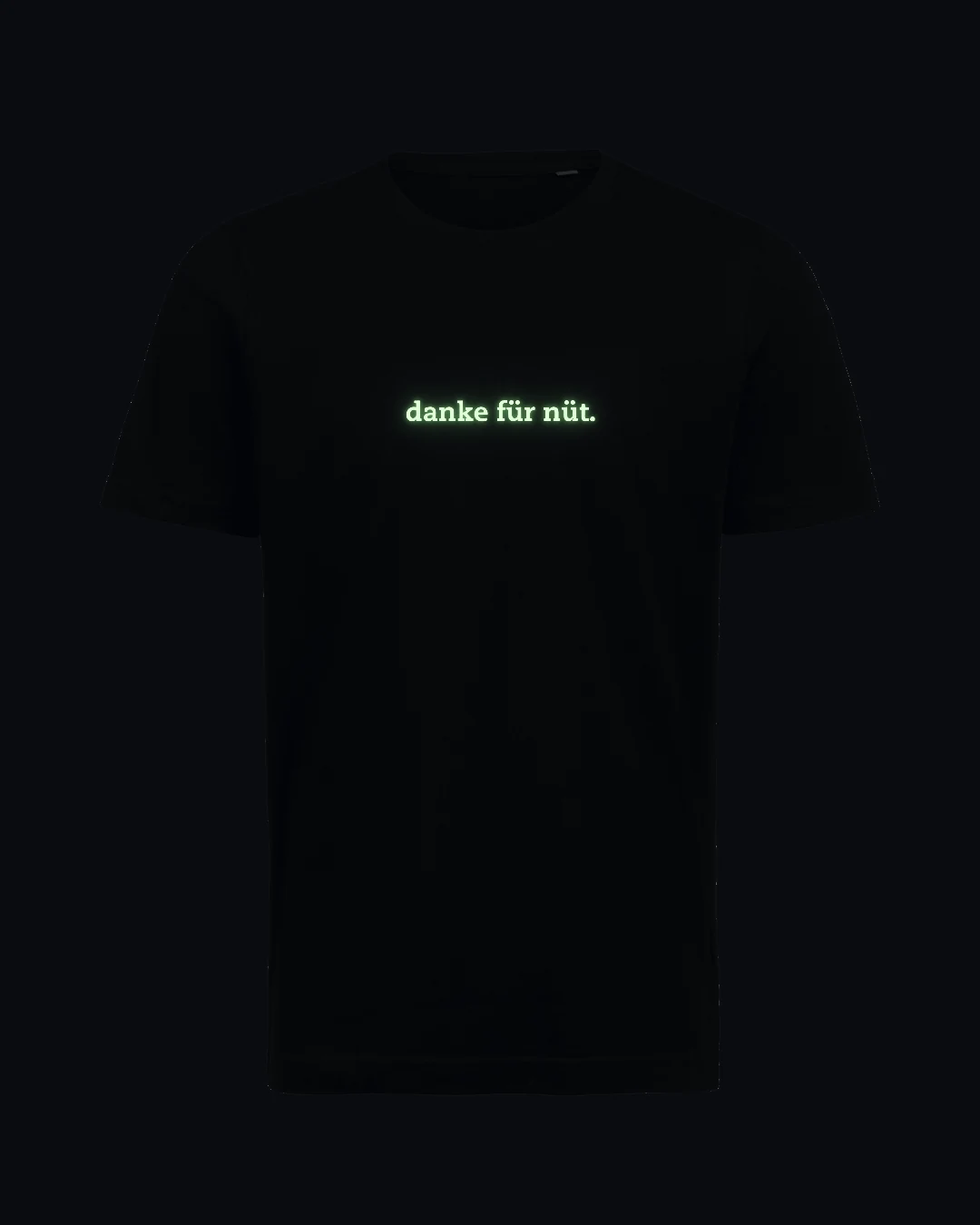 Danke für nüt. T-Shirt – Leuchtfaden leuchtet im Dunkeln