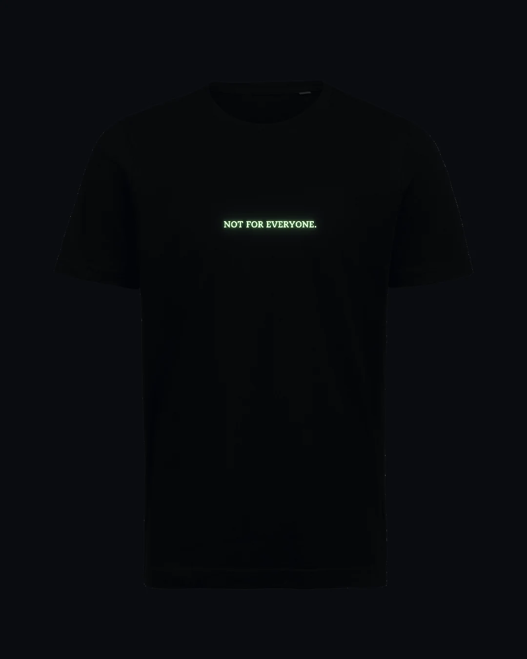 Not For Everyone. T-Shirt – Leuchtfaden leuchtet im Dunkeln