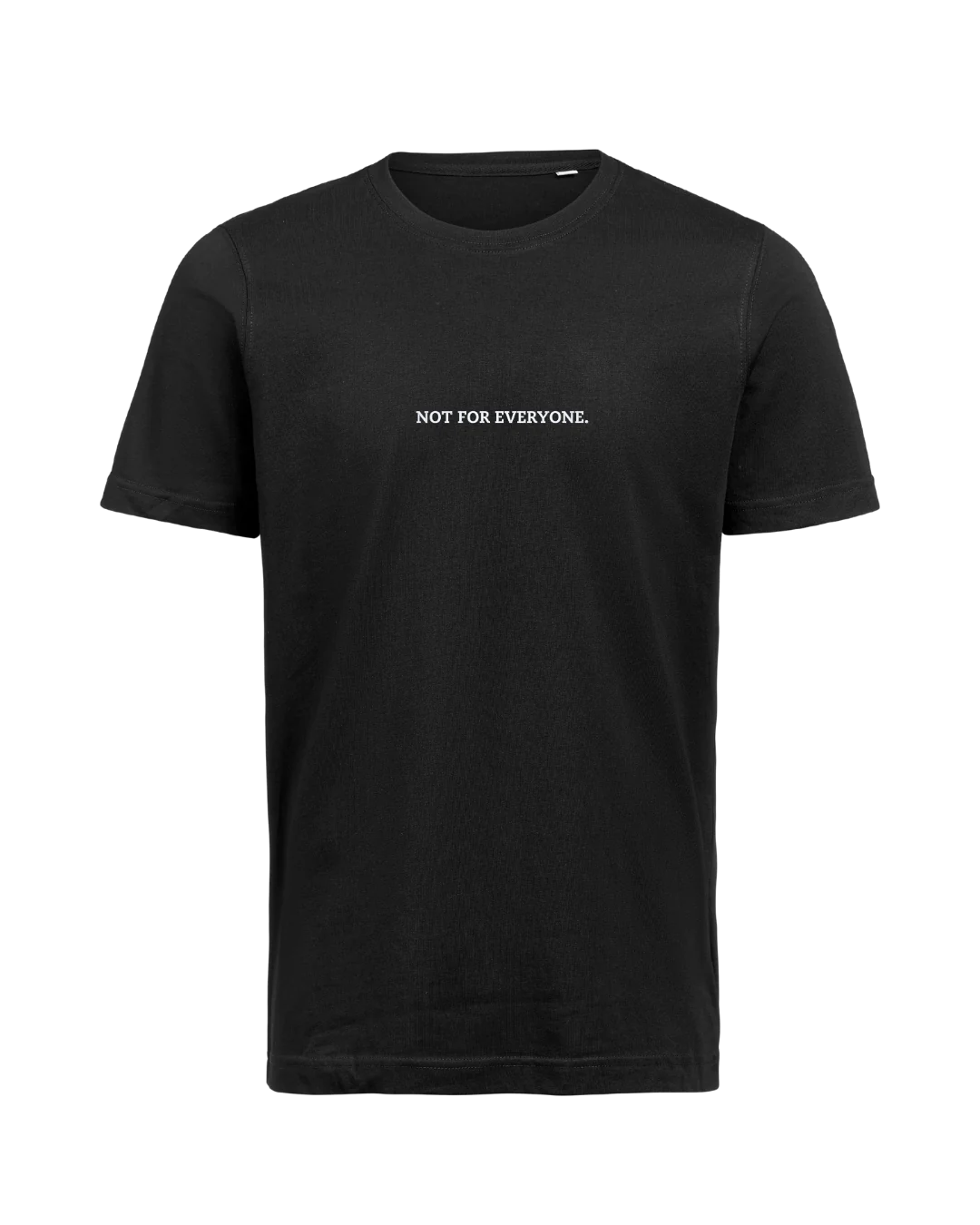 Not For Everyone. T-Shirt – bestickt von MachineMadness