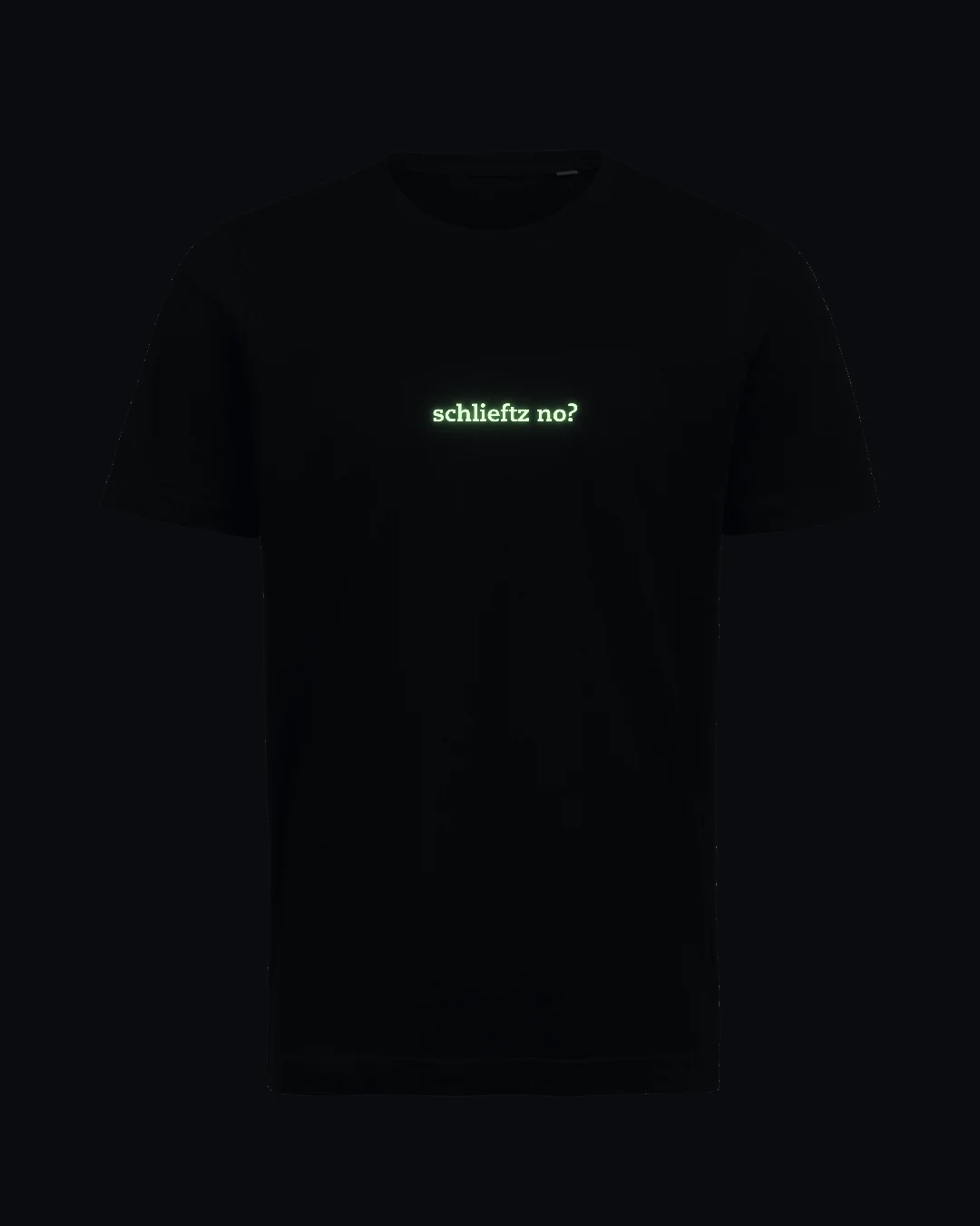 Schlieftz no? T-Shirt – Leuchtfaden leuchtet im Dunkeln